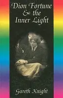 Dion Fortune și lumina interioară - Dion Fortune & the Inner Light