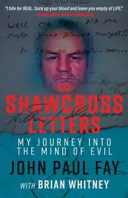 Scrisorile Shawcross: Călătoria mea în mintea răului - The Shawcross Letters: My Journey Into The Mind Of Evil