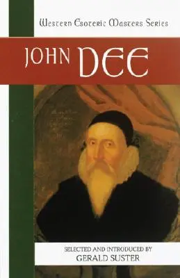 John Dee: Lecturi esențiale - John Dee: Essential Readings