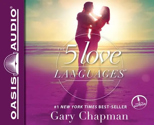 Cele 5 limbaje ale iubirii: Secretul iubirii care durează - The 5 Love Languages: The Secret to Love That Lasts