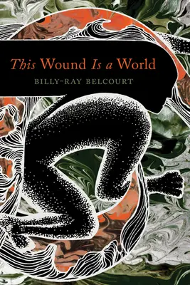 Această rană este o lume - This Wound Is a World