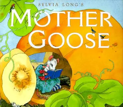 Mama Gâscă a Sylviei Long - Sylvia Long's Mother Goose