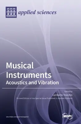 Instrumente muzicale: Acustică și vibrații - Musical Instruments: Acoustics and Vibration