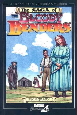 Saga celor de la Bloody Benders - The Saga of the Bloody Benders