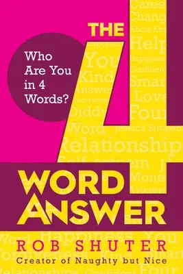 The 4 Word Answer: Cine ești tu în 4 cuvinte? - The 4 Word Answer: Who Are You in 4 Words?