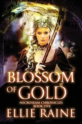 Blossom of Gold: Cronicile NecroSeam Cartea 5 - Blossom of Gold: NecroSeam Chronicles Book 5