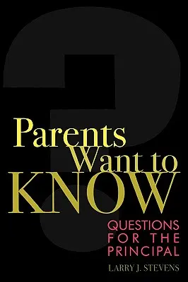 Părinții vor să știe: Întrebări pentru directori - Parents Want to Know: Questions for Principals