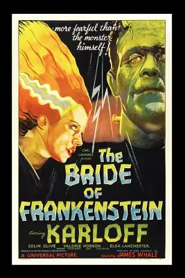 Mireasa lui Frankenstein - The Bride of Frankenstein
