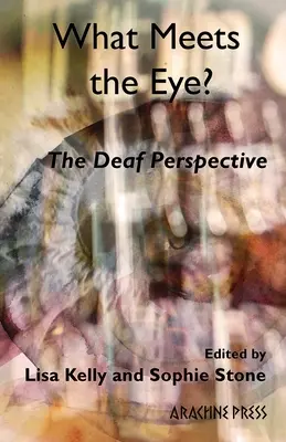 Ce se vede cu ochiul liber? Perspectiva surzilor - What Meets the Eye? The Deaf Perspective