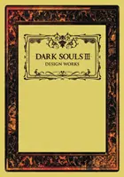 Dark Souls III: lucrări de design - Dark Souls III: Design Works