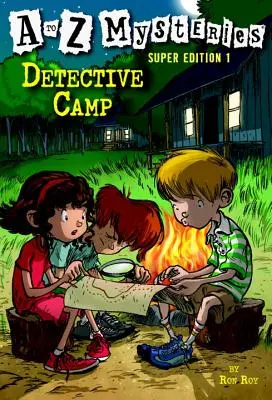 A to Z Mysteries Super Edition 1: Tabăra detectivilor - A to Z Mysteries Super Edition 1: Detective Camp