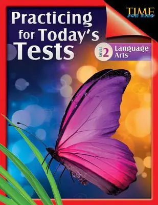 Timp pentru copii: Practicarea pentru testele de azi Language Arts Level 2: Language Arts - Time for Kids: Practicing for Today's Tests Language Arts Level 2: Language Arts