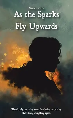 În timp ce scânteile zboară în sus - As the Sparks Fly Upwards