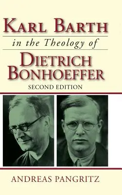 Karl Barth în teologia lui Dietrich Bonhoeffer - Karl Barth in the Theology of Dietrich Bonhoeffer
