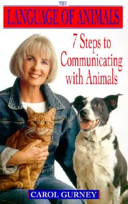 Limbajul animalelor: 7 pași pentru a comunica cu animalele - The Language of Animals: 7 Steps to Communicating with Animals