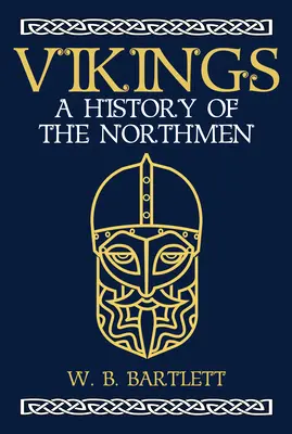 Vikingii: O istorie a oamenilor nordului - Vikings: A History of the Northmen
