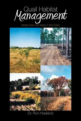 Gestionarea habitatului prepelițelor: Note de la 40 de ani pe teren - Quail Habitat Management: Notes from 40 Years in the Field