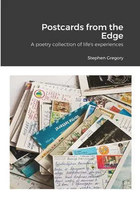 Postcards from the Edge: O colecție de poezii despre experiențele vieții - Postcards from the Edge: A poetry collection of life's experiences