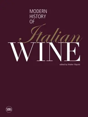 Istoria modernă a vinului italian - The Modern History of Italian Wine