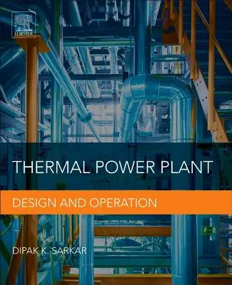 Centrala termică: Proiectare și funcționare - Thermal Power Plant: Design and Operation