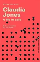 Claudia Jones - O viață în exil - Claudia Jones - A Life in Exile
