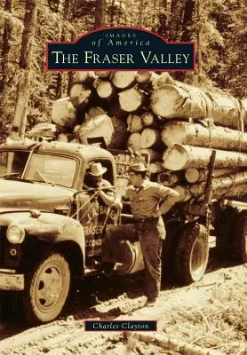 Valea Fraser - The Fraser Valley