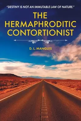 Contorționistul hermafrodit - The Hermaphroditic Contortionist