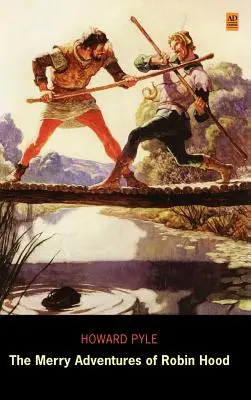Aventurile vesele ale lui Robin Hood (Ad Classic Library Edition) - The Merry Adventures of Robin Hood (Ad Classic Library Edition)