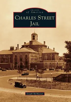 Închisoarea Charles Street - Charles Street Jail