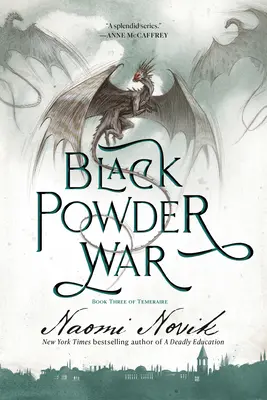 Războiul prafului negru: Cartea a treia a lui Temeraire - Black Powder War: Book Three of the Temeraire