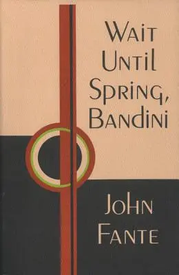 Așteaptă până la primăvară, Bandini - Wait Until Spring, Bandini