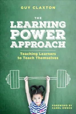 Abordarea puterii de învățare: Învățarea elevilor să se învețe pe ei înșiși - The Learning Power Approach: Teaching Learners to Teach Themselves