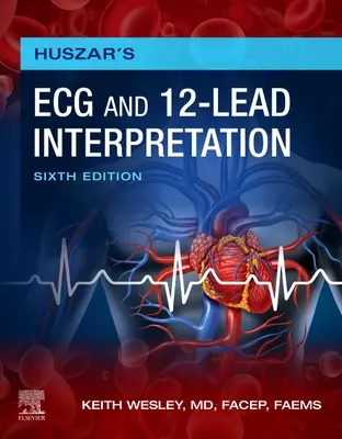 Interpretarea ECG și a 12 derivații la Huszar - Huszar's ECG and 12-Lead Interpretation