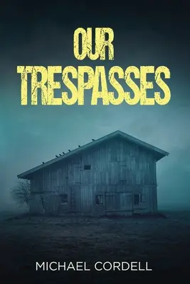 Păcatele noastre: Un thriller paranormal - Our Trespasses: A Paranormal Thriller