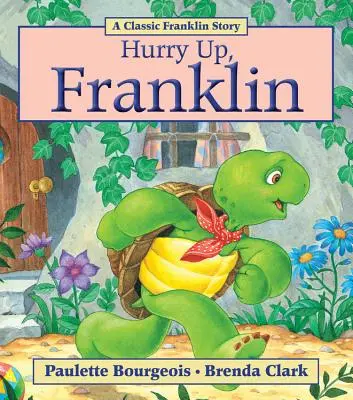 Grăbește-te, Franklin - Hurry Up, Franklin