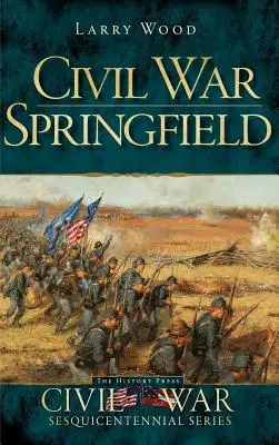 Războiul civil din Springfield - Civil War Springfield