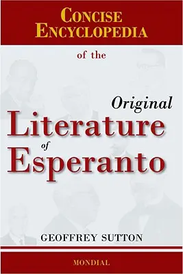 Enciclopedia concisă a literaturii originale de esperanto - Concise Encyclopedia of the Original Literature of Esperanto