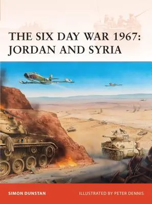 Războiul de Șase Zile din 1967: Iordania și Siria - The Six Day War 1967: Jordan and Syria