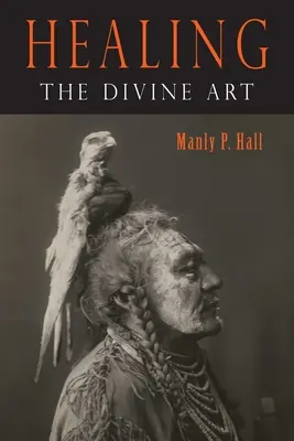 Vindecarea: Arta divină - Healing: The Divine Art