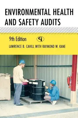 Auditurile privind sănătatea și securitatea mediului, ediția a IX-a - Environmental Health and Safety Audits, Ninth Edition