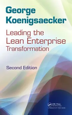 Conducerea transformării întreprinderii Lean - Leading the Lean Enterprise Transformation