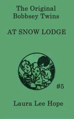 Gemenii Bobbsey la Snow Lodge - The Bobbsey Twins at Snow Lodge