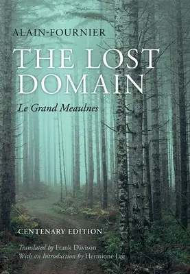 Domeniul pierdut: Le Grand Meaulnes - The Lost Domain: Le Grand Meaulnes