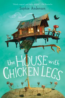Casa cu picioare de pui - The House with Chicken Legs