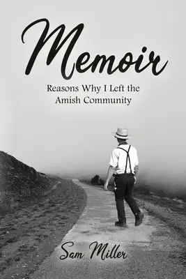 Memorii: Motivele pentru care am părăsit comunitatea Amish - Memoir: Reasons Why I Left the Amish Community