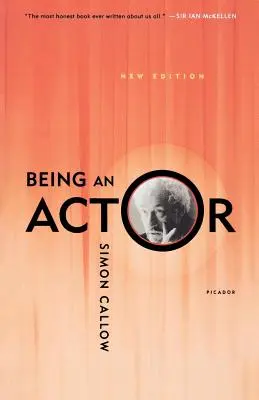Being an Actor, Ediție revizuită și extinsă - Being an Actor, Revised and Expanded Edition