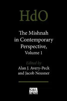 Mishnah în perspectivă contemporană, volumul 1 - The Mishnah in Contemporary Perspective, Volume 1