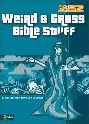 Lucruri biblice ciudate și scârboase - Weird & Gross Bible Stuff