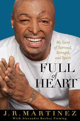Full of Heart: Povestea mea de supraviețuire, putere și spirit - Full of Heart: My Story of Survival, Strength, and Spirit
