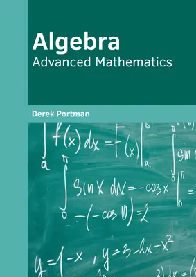 Algebră: Matematică avansată - Algebra: Advanced Mathematics